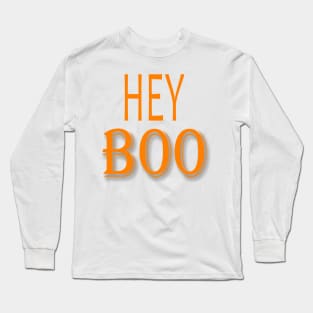 Hey Boo Long Sleeve T-Shirt